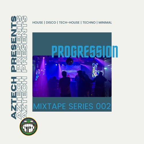 Aztech Live Mix Series 002 - Progression