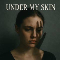Under My Skin (K. Klemets, J. Jensen, A. Storstein, A. Rømer)