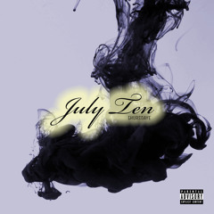 July Ten