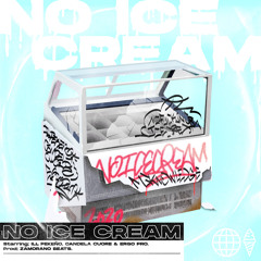 No Ice Cream (feat. Zamoranobeatz)