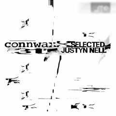 Connwax Selected #031 | Justyn Nell