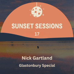 Sunset Sessions 17 - Glastonbury Special
