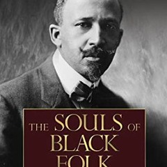 Lire The Souls of Black Folk (Original Classic Edition) en téléchargement gratuit v0vuR