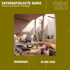 SaturdaySelects Radio Show #121 ft Wantigga