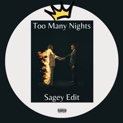 Metro Boomin, Future - Too Many Nights (feat. Don Tolliver) (Sagey Edit) [FREE DOWNLOAD]