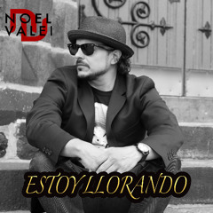 Noel Valei - Estoy Llorando (2025)