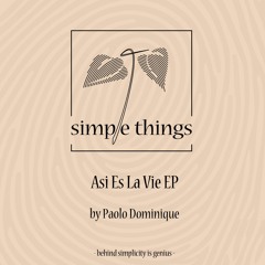 PREMIERE: Paolo Dominique - Asi Es La Vie [Simple Things Records]