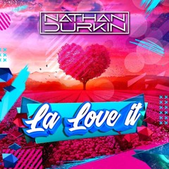 Nathan Durkin - La Love It (Dance Mix)
