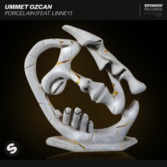 Ummet Ozcan - Porcelain (feat. Linney)[OUT NOW]