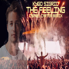Kygo, Sigrid - The Feeling (Israel Carter Remix)
