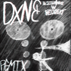 DxNe(Riot Remix) W/ REZXREKT