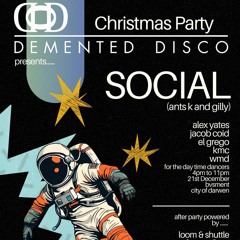 Alex Yates - Demented Disco with Social 21st December 2024