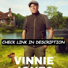 Vinnie Jones In The Country; Season 1 Episode 4 “FuLLEpisode” -1028106