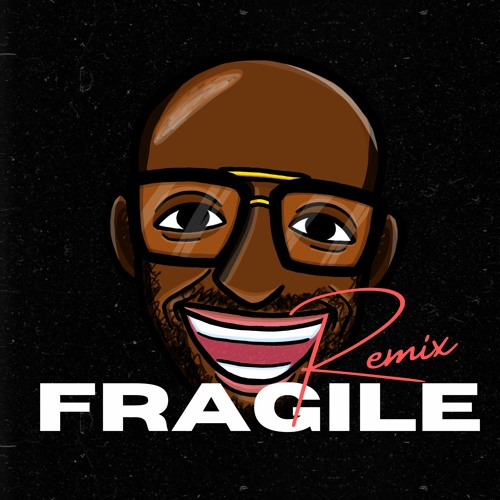 Fragile(玻璃心) Remix