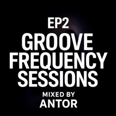 Groove Frequency Sessions Ep2