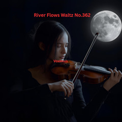 River Flows Waltz No.362 (Original Composition)