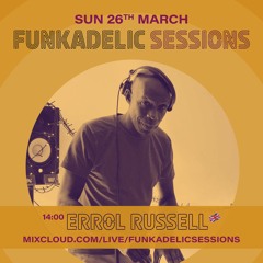 Errol Russell - Sessions. 56 Funkadelic Sessions - 26-MAR-2023