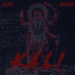 Kali Ft. Akasha Rec