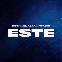 El Alfa, Nfasis - ESTE (HSTN Remix)