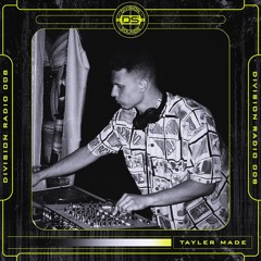 DIVISION RADIO 008 - Tayler Made
