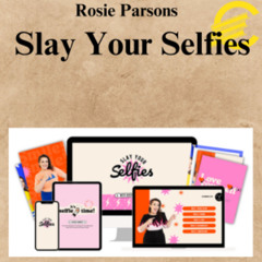 [CoursesBetter.com] Rosie Parsons - Slay Your Selfies