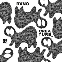 RXNO - Creature [Free Download]