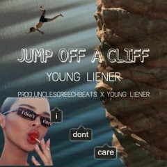 JUMP OFF A CLIFF