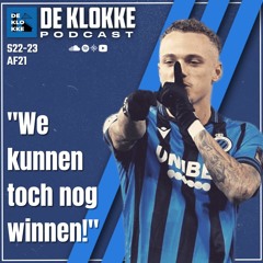 De Klokke S22-23 E21 "We kunnen toch nog winnen!"