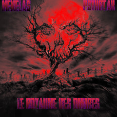 MÉNÉLAS X PSYKØTAK - LE ROYAUME DES OMBRES