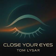 Close Your Eyes