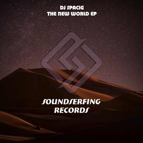 Stream DJ Spacig - The New World (Extended Mix) [Soundserfing Records ...