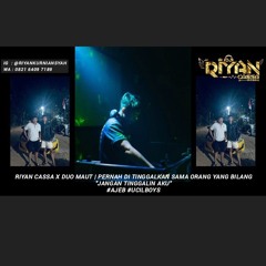 RIYAN CASSA X DUO MAUT ｜ VOL 34 ｜ DJ HALU X DJ SEMOGA ENGKAU BAHAGIA #REQMAHAL.mp3