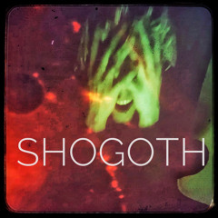SHOGOTH [Prod. NeTuH]