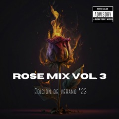 ROSE MIX VOL. 3 EDICION DE VERANO '23