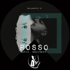 ROSSO - Sopik, Equinoxx