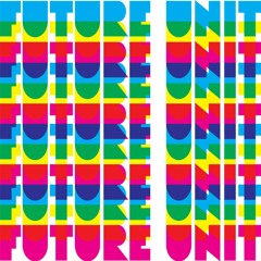 Guest Mix - Future Unit