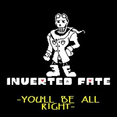 [Inverted Fate AU] YOU'LL BE ALL RIGHT