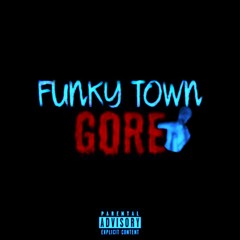 Funky Town Gore (Slowed + Reverb)