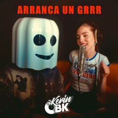 Fantomel x Becky G - Arranca Un Grrr (Kevin BK Mashup)