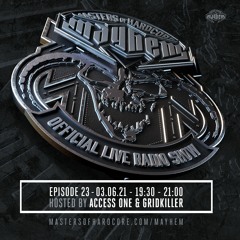 Masters of Hardcore Mayhem - Access One & Gridkiller | Episode #023