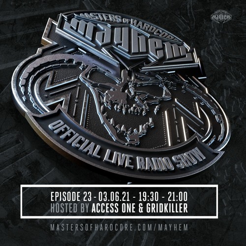 Masters of Hardcore Mayhem - Access One & Gridkiller | Episode #023