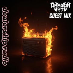 DragonByte Guest Mix on Dealership Radio (4.21.25)