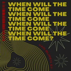 When Will the Time Come - Demo