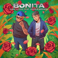 Ham Ilham Ft. Ganez Brown - Bonita