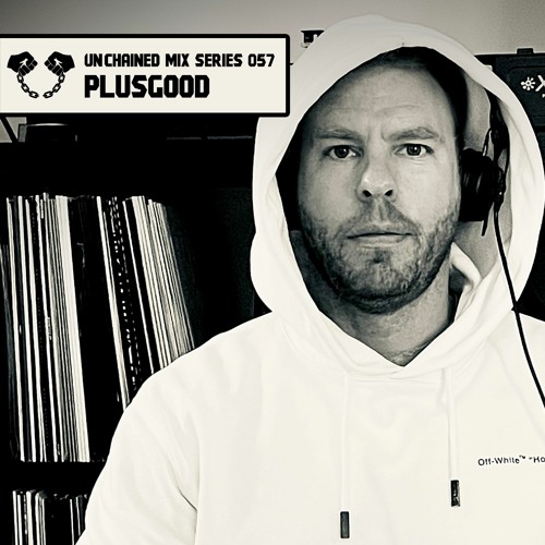 Unchained Mix Series 057 by PlusGood (San Fransisco)