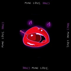 Hakes - Make Love