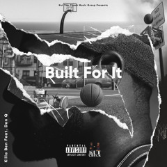 Killa Ben Feat. Don Q - Built For It
