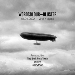 Wordcolour - Bluster (Djrum Remix)