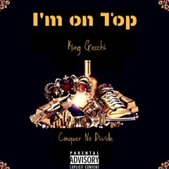 King Gecchi- I'm on top