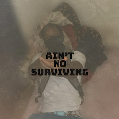 Ain't No Surviving